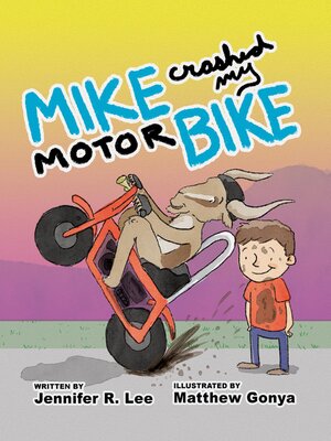 cover image of Mike Crashed My Motor Bike